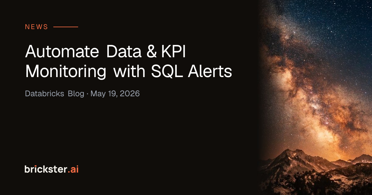 Automate Data & KPI Monitoring with SQL Alerts — brickster.ai