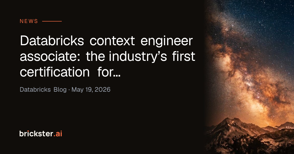 Databricks context engineer associate: the industry’s first ...