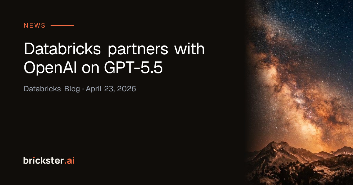 Databricks partners with OpenAI on GPT-5.5 — brickster.ai