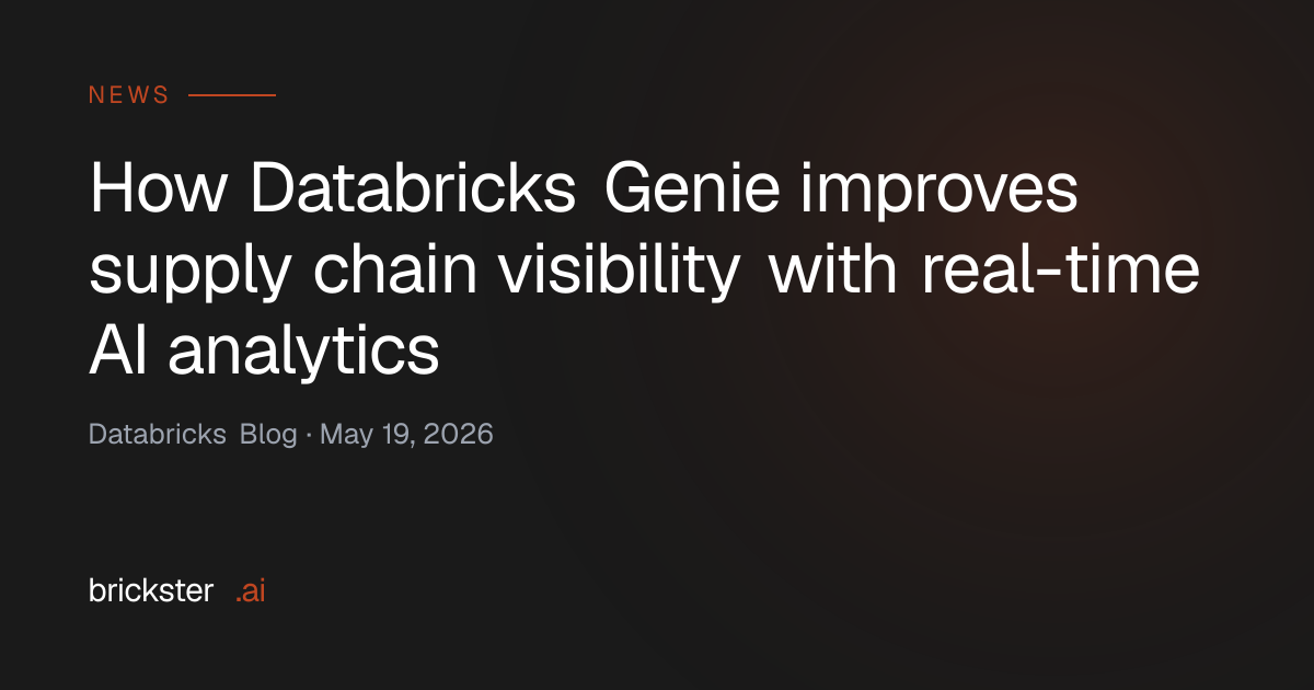 How Databricks Genie improves supply chain visibility with real-time AI ...