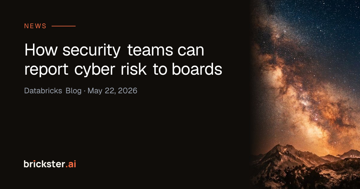 How security teams can report cyber risk to boards — Databricks Blog ...