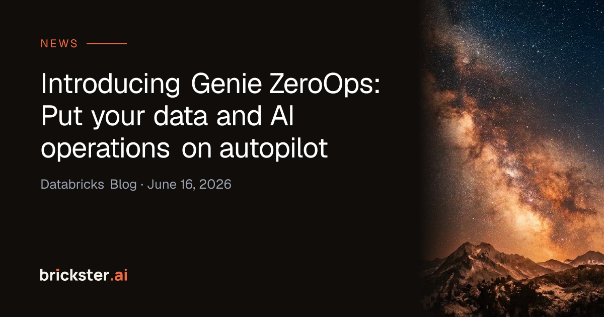 Introducing Genie ZeroOps: Put your data and AI operations on autopilot ...
