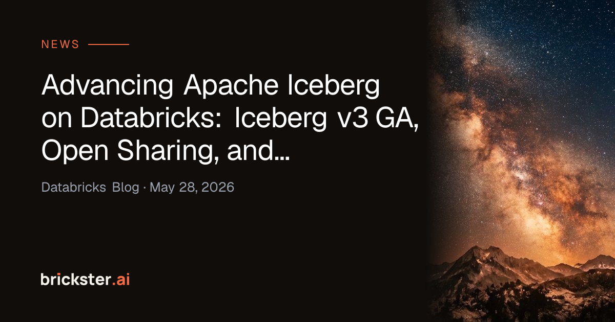 Advancing Apache Iceberg on Databricks: Iceberg v3 GA, Open Sharing ...